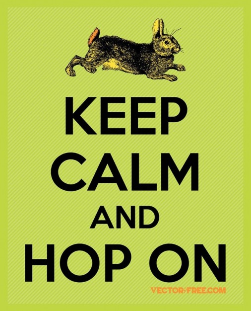 Poster writen keep calm and hop on design with bunny